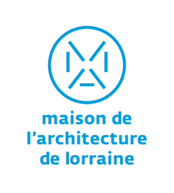 MAISON DE L'ARCHITECTURE DE LORRAINE 